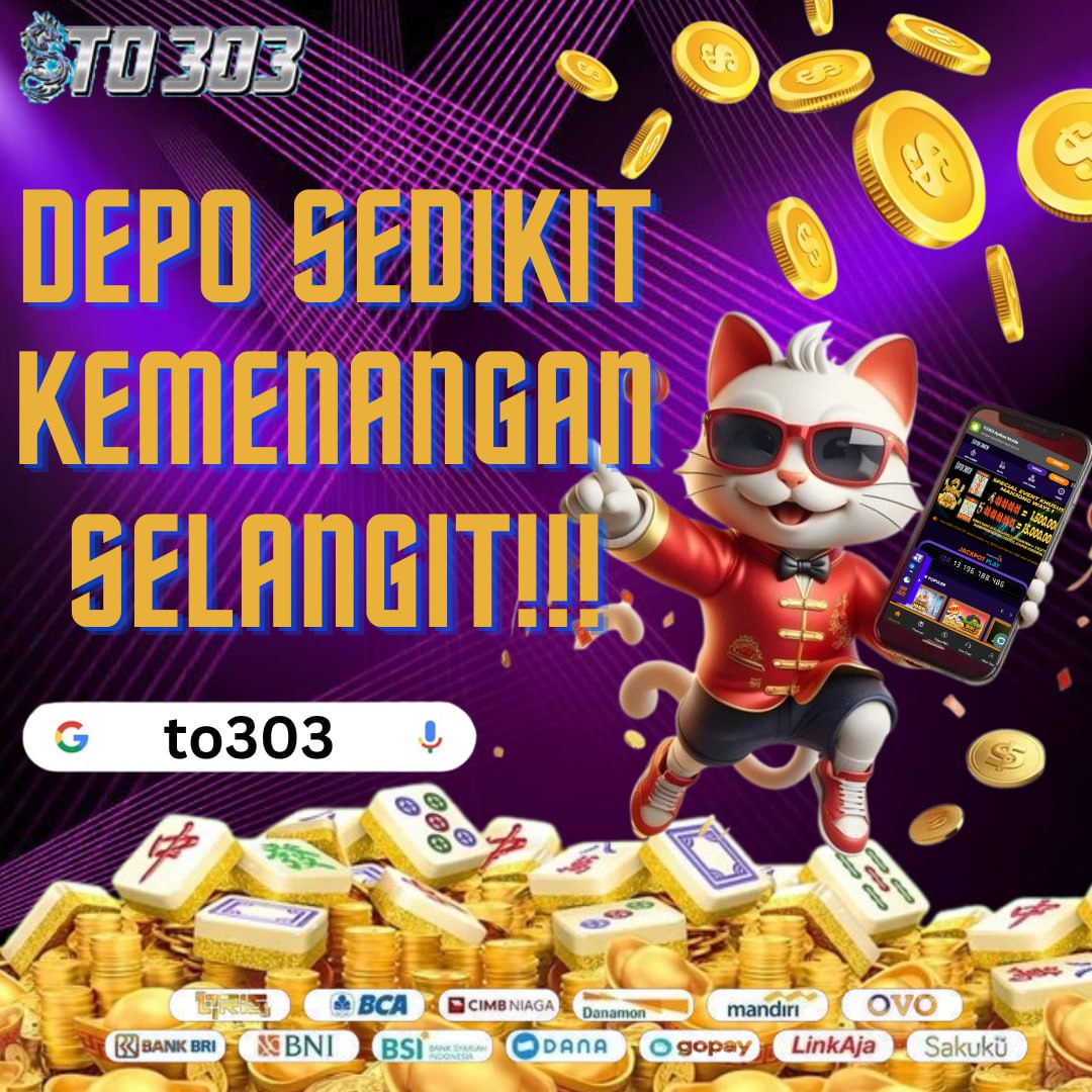 TO303 : Slot Depo 10k Situs Slot Gacor Deposit 10 Ribu Terpercaya